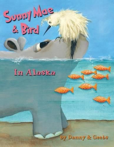 Cover image for Sunny Mae & Bird - In Alaska