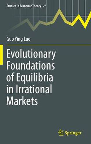 Cover image for Evolutionary Foundations of Equilibria in Irrational Markets