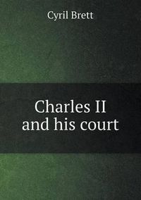 Cover image for Charles II and his court