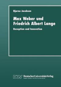 Cover image for Max Weber Und Friedrich Albert Lange: Rezeption Und Innovation