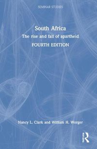 Cover image for South Africa: The rise and fall of apartheid