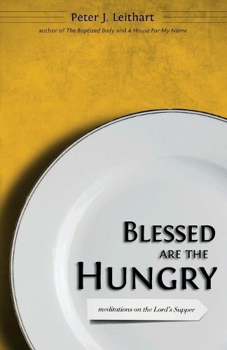 Blessed Are the Hungry: Meditations on the Lord's Supper