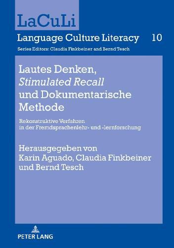 Cover image for Lautes Denken,  Stimulated Recall  Und Dokumentarische Methode: Rekonstruktive Verfahren in Der Fremdsprachenlehr- Und -Lernforschung