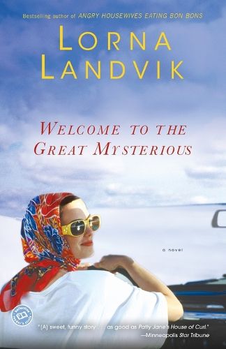 Cover image for Welcome to the Great Mysterious: A Novel