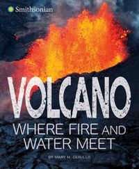 Cover image for Volcano: Where Fire and Water Meet