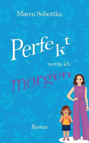 Cover image for Perfekt werde ich morgen