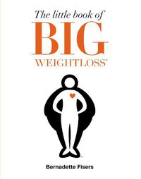 Cover image for The Little Book of Big Weightloss