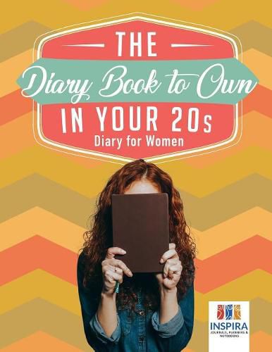 Cover image for The Diary Book to Own in Your 20s Diary for Women