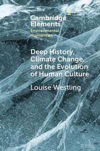 Cover image for Deep History, Climate Change, and the Evolution of Human Culture