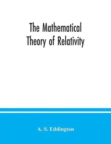 Cover image for The mathematical theory of relativity