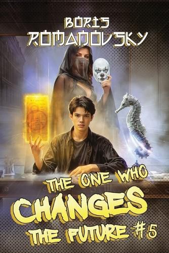 Cover image for The One Who Changes the Future (Book #5)