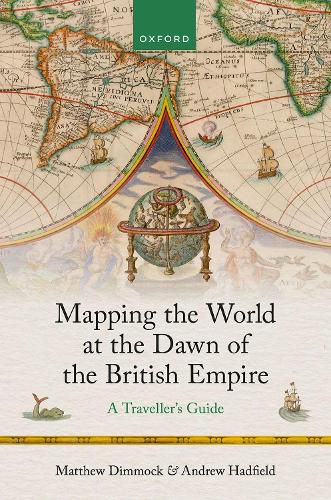 Cover image for Mapping the World at the Dawn of the British Empire