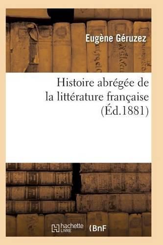 Histoire Abregee de la Litterature Francaise Sixieme Edition