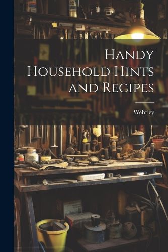 Cover image for Handy Household Hints and Recipes