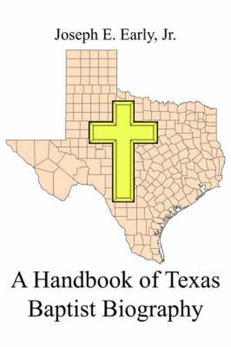 Cover image for A Handbook of Texas Baptist Biography