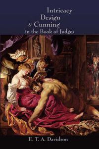 Cover image for Intricacy, Design, and Cunning in the Book of Judges