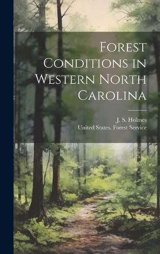 Cover image for Forest Conditions in Western North Carolina