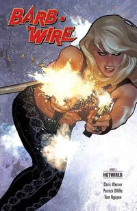 Cover image for Barb Wire Book 2: Hotwired