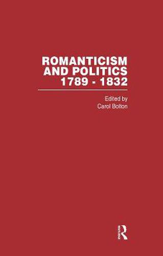 Cover image for Romanticism&Politics 1762-1832 Vol1