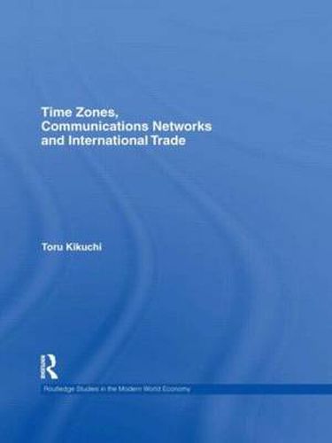 Cover image for Time Zones, Communications Networks, and International Trade