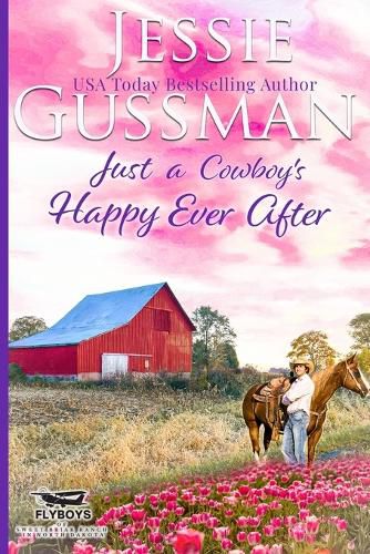 Cover image for Just a Cowboy's Happy Ever After (Sweet Western Christian Romance Book 13) (Flyboys of Sweet Briar Ranch in North Dakota)