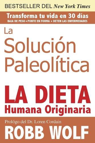 Cover image for Solucion Paleolitica: La Dieta Humana Originaria / The Original Human Diet (Spanish Edition)