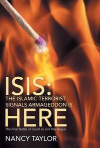 Cover image for Isis: The Islamic Terrorist Signals Armageddon is HERE: The Final Battle of Good vs. Evil Has Begun