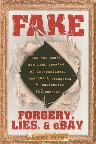 Cover image for Fake: Forgery, Lies, & Ebay