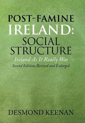 Cover image for Post-Famine Ireland: Social Structure: Ireland as It Really Was