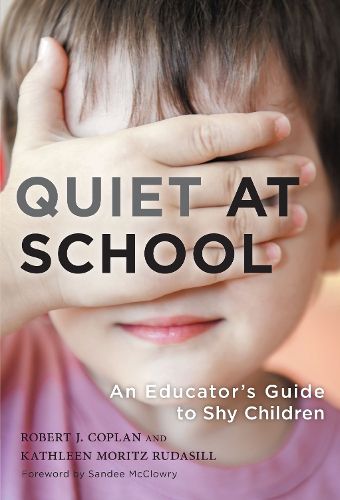 Cover image for Quiet at School: An Educator's Guide to Shy Children