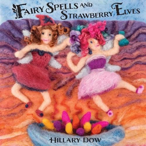 Cover image for Fairy Spells and Strawberry Elves