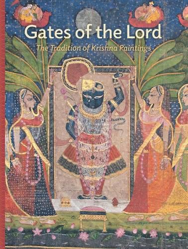 Cover image for Gates of the Lord: The Tradition of Krishna Paintings