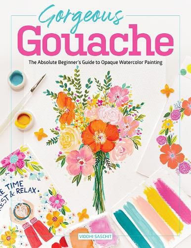 Cover image for Gorgeous Gouache: The Absolute Beginner's Guide to Opaque Watercolor Painting