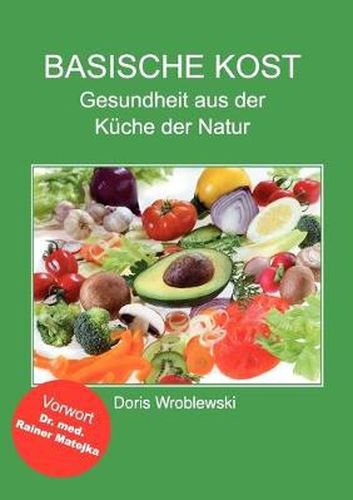 Cover image for Basische Kost: Gesundheit aus der Kuche der Natur