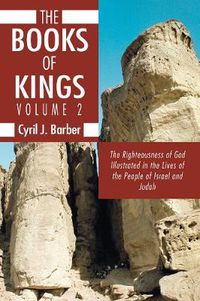 Cover image for The Books of Kings, Volume 2: The Righteousness of God Illustrated in the Lives of the People of Israel and Judah