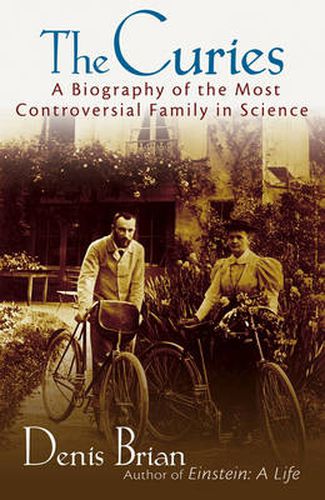 Cover image for The Curies: A Biography of the Most Controversial Family in Science