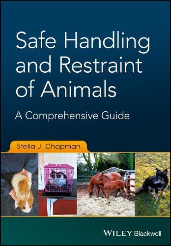 Cover image for Safe Handling and Restraint of Animals - a Comprehensive Guide