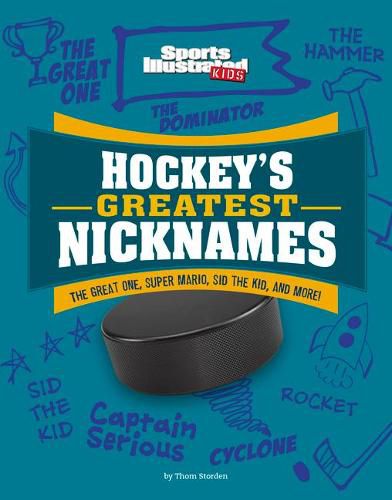 Cover image for Hockey's Greatest Nicknames: The Great One, Super Mario, Sid the Kid, and More!