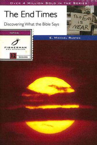 Cover image for The End Times: Discovering What the Bible Says