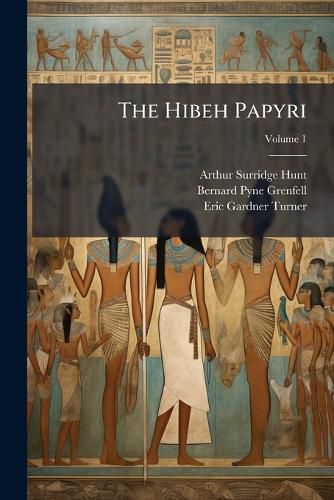 Cover image for The Hibeh Papyri; Volume 1