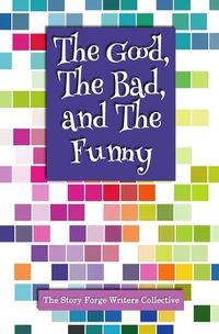 Cover image for The Good, the Bad, and the Funny