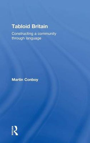 Cover image for Tabloid Britain: Constructing a Community through Language