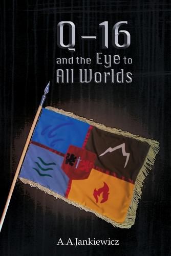 Cover image for Q-16 and the Eye to All Worlds