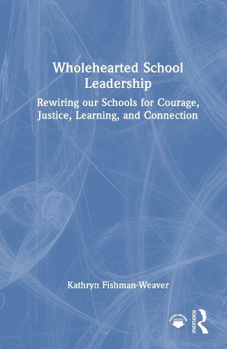 Cover image for Wholehearted School Leadership