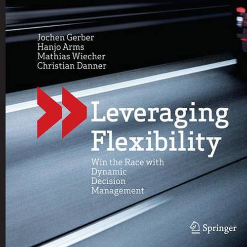 Cover image for Leveraging Flexibility: Win the Race with Dynamic Decision Management