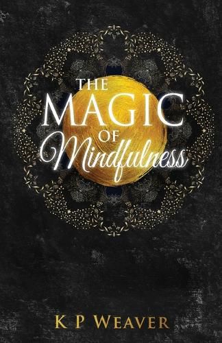 Cover image for Magic of Mindfulness