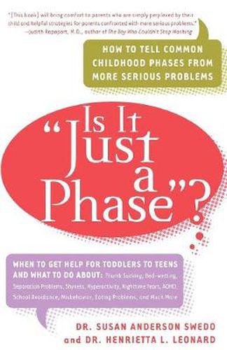 Is it  Just a Phase ?: How to Tell Common Childhood Phases from More Serious Problems