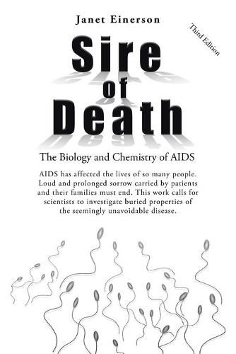 Cover image for Sire of Death: The Biology and Chemistry of Aids