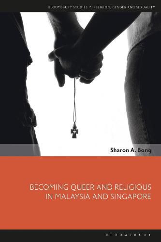 Cover image for Becoming Queer and Religious in Malaysia and Singapore