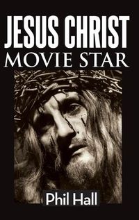 Cover image for Jesus Christ Movie Star (hardback)